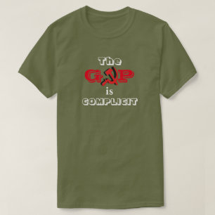 The GOP is COMPLICIT T-Shirt