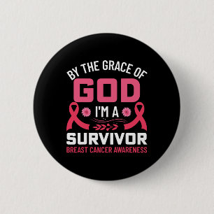 The Grace Of God I Am A Breast Cancer Survivor 1  6 Cm Round Badge