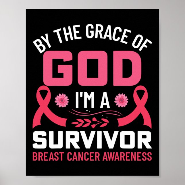 The Grace Of God I Am A Breast Cancer Survivor 1  Poster (Front)