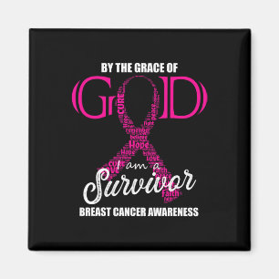The Grace Of God I Am A Breast Cancer Survivor 2 Magnet