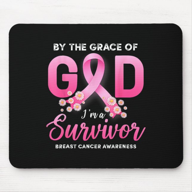 The Grace Of God I'm A Survivor Breast Cancer Surv Mouse Pad (Front)