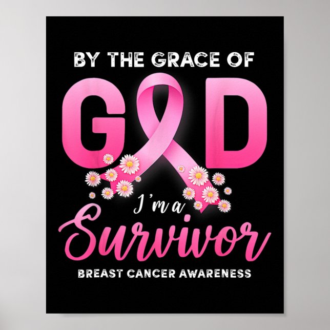 The Grace Of God I'm A Survivor Breast Cancer Surv Poster (Front)
