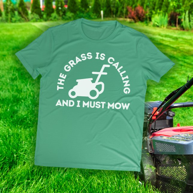 The Grass Is Calling and I Must Mow Funny Graphic  T-Shirt (Creator Uploaded)