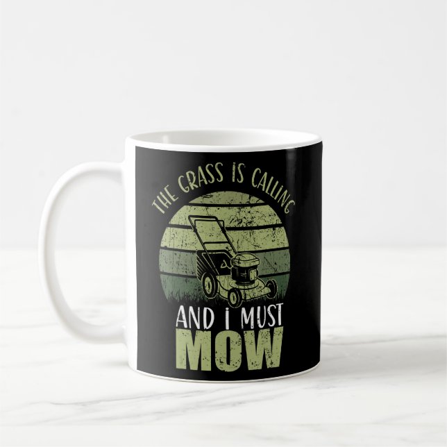 The Grass Is Calling And I Must Mow Gardening  Coffee Mug (Left)
