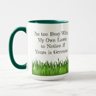 The Grass Isn't Greener Mug. Mug