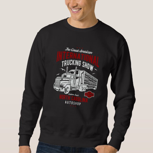 The Great American International Trucking Show  Sweatshirt (Front)
