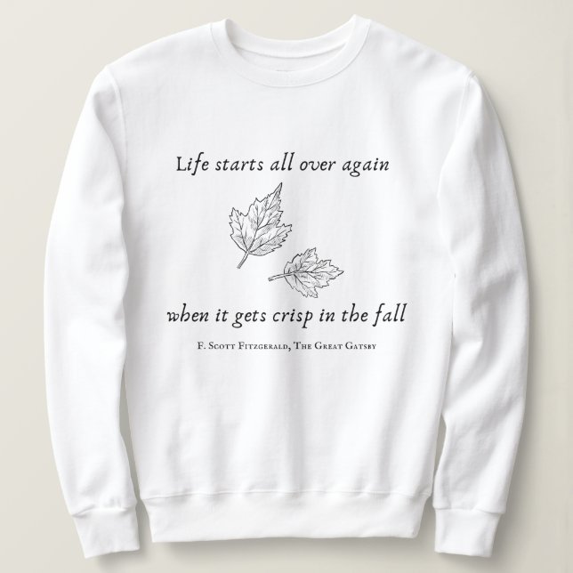The Great Gatsby Autumn Quote Sweatshirt (Design Front)