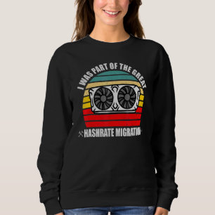 The Great Hashrate Migration 2022 Eth Crypto Miner Sweatshirt