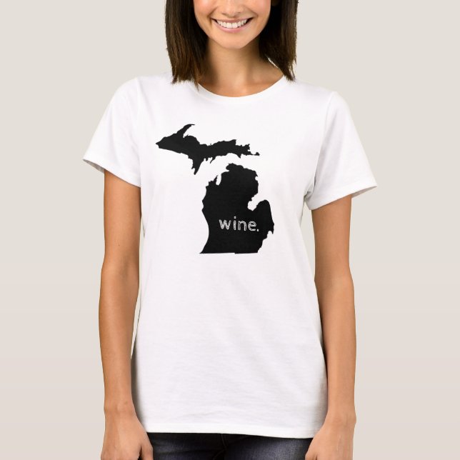The Great Lake State - wine! T-Shirt (Front)