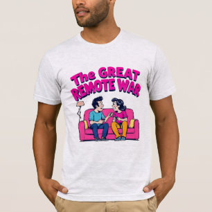 The Great Remote War Funny Couple Couch TV Remote  T-Shirt