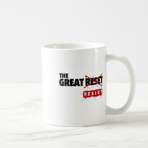 The Great Reset Resist - Resist The Great Reset  Coffee Mug
