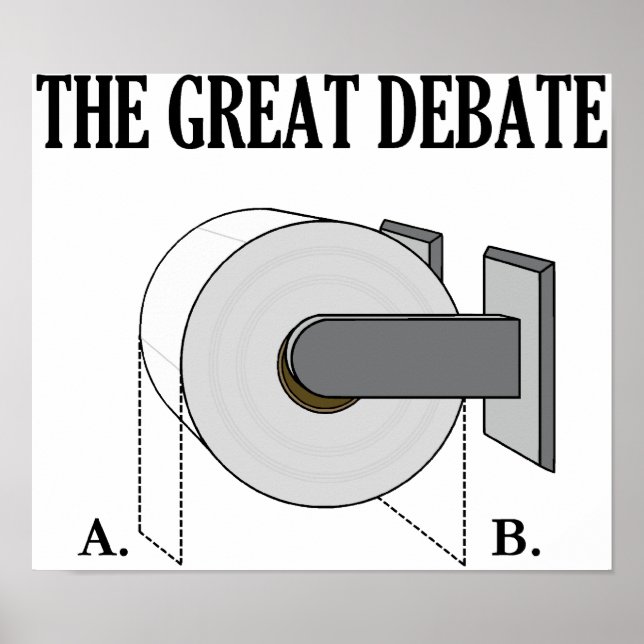 The Great Toilet Paper Bathroom Debate Poster (Front)