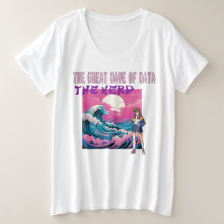 The Great Wave Of Data Plus Size T-Shirt