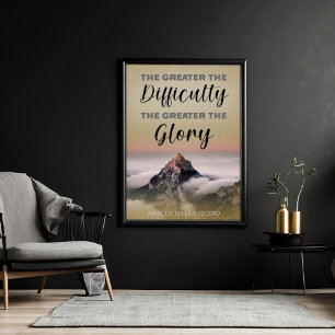 The Greater The Difficulty The Greater The Glory Poster