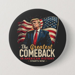 The Greatest Comeback in American History Trump 7.5 Cm Round Badge