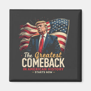 The Greatest Comeback in American History Trump Magnet