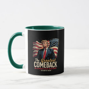 The Greatest Comeback in American History Trump Mug