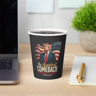 The Greatest Comeback in American History Trump Paper Cups