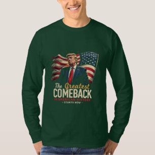 The Greatest Comeback in American History Trump T-Shirt