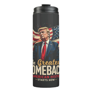 The Greatest Comeback in American History Trump  Thermal Tumbler