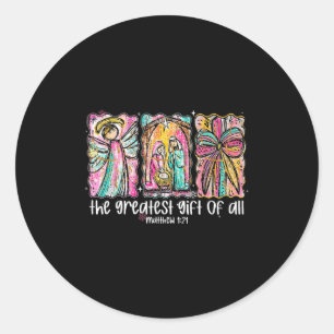 The Greatest Gift For All Christmas Nativity Jesus Classic Round Sticker