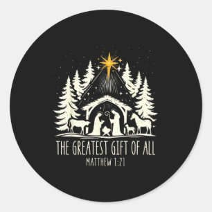The Greatest Gift For All Christmas Nativity Jesus Classic Round Sticker