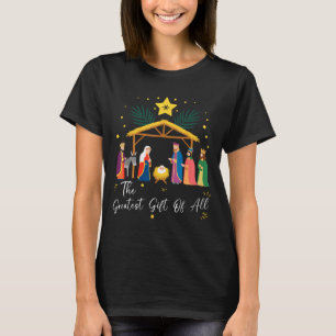 The Greatest Gift For All Christmas Nativity Jesus T-Shirt