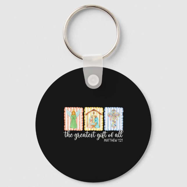 The Greatest Gift Of All Christmas Nativity Jesus  Key Ring (Front)