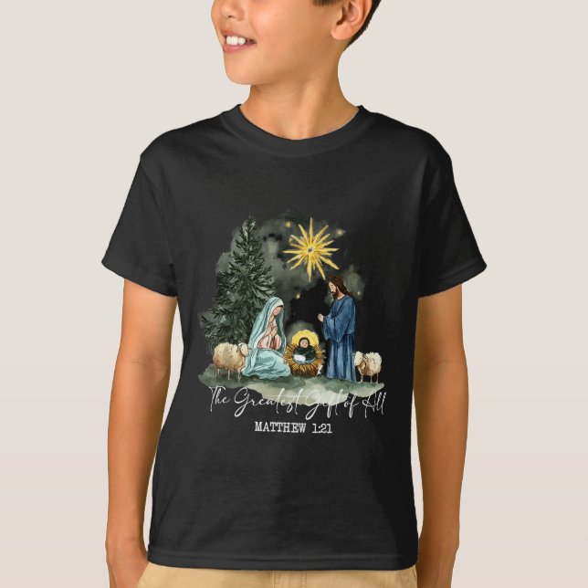 The Greatest Gift Of All Christmas Xmas Nativity B T-Shirt (Front)