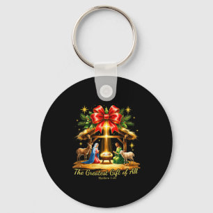 The Greatest Gift Of All Nativity Christian Christ Key Ring