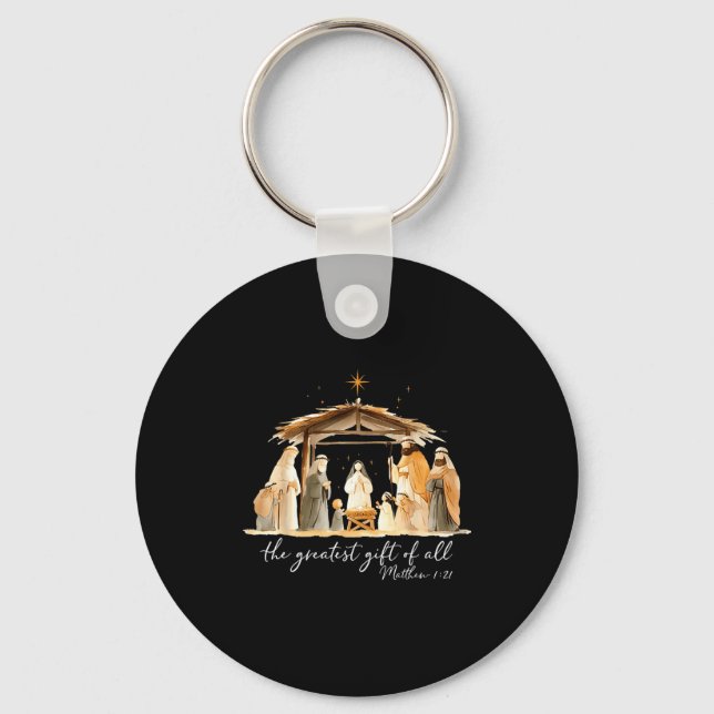 The Greatest Gift Of All Nativity Scene Christian  Key Ring (Front)
