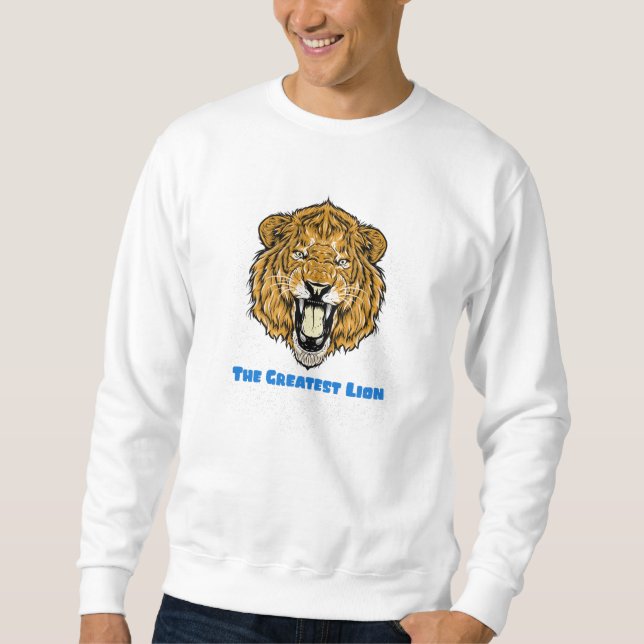 The Greatest Lion Sweatshirt (Front)