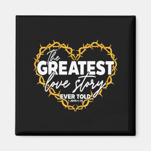 The Greatest Love Story Ever Told Bible Christian Magnet