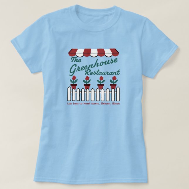 The Greenhouse Restaurant, Elmhurst, Illinois T-Shirt (Design Front)