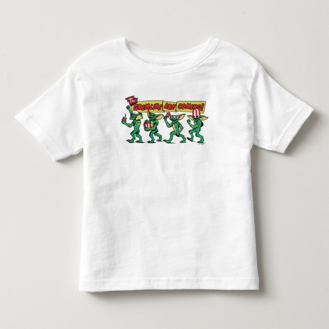 The Gremlins™ Are Coming Toddler T-Shirt (Front)