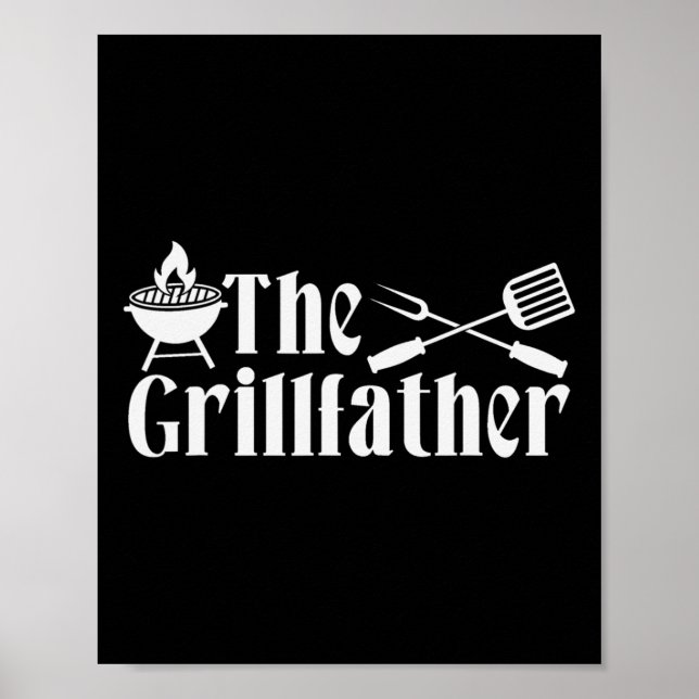 The Grillfather - Bbq Fathers Day Present - Funny  Poster (Front)