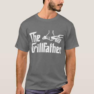 The Grillfather T   Funny T  For Dad Uncles  T-Shirt