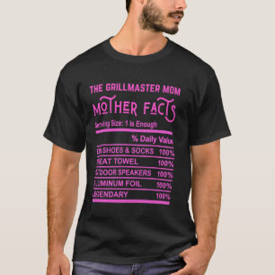 The Grillmaster Mum Funny Mother Fact Gag Grill Mo T-Shirt