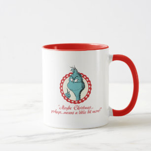 The Grinch Maybe Christmas… Mug