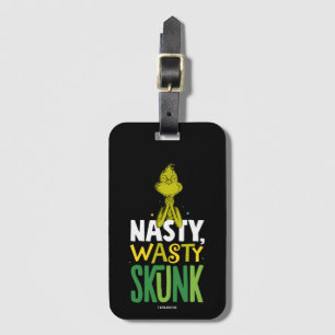 The Grinch Nasty Wasty Skunk Luggage Tag