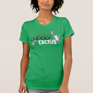 The Grinch   You're as Cuddly as a Cactus Quote T-Shirt