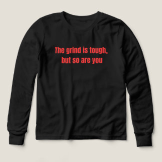 The Grind Is Tough, But So Are You – Motivational 