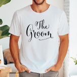 The Groom Black Modern Script Wedding T-Shirt<br><div class="desc">"The Groom" shirt in a stylish modern black script.  Shop our store for the matching "The Bride" design.</div>