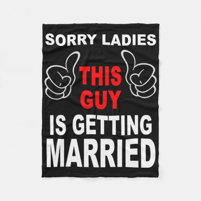 The Groom Squad Bachelor Party Wedding Sorry Getti Fleece Blanket (Front)