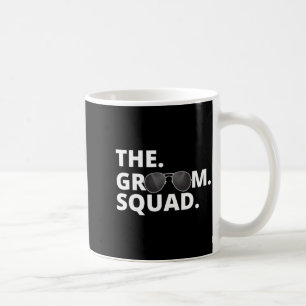 The Groom Team Bachelor Party Performance Coffee Mug