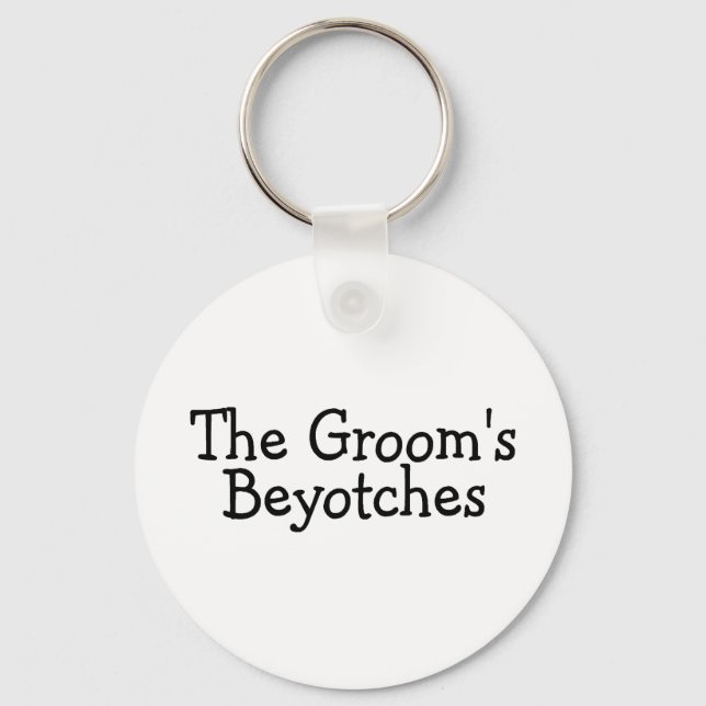 The Grooms Beyotches Key Ring (Front)