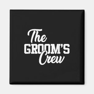 The Grooms Crew Funny Wedding Or Bachelor Party Gi Magnet