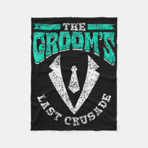 The Grooms Last Crusade Team Bride Party Groom Bac Fleece Blanket
