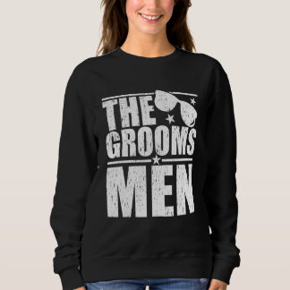 The Groomsmen Bachelor Party Stag Groom Gag Mens Sweatshirt