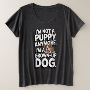 The Grown-Up Dog's Journey Plus Size T-Shirt